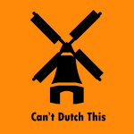 Can't Dutch This