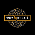 Why Not Cafè
